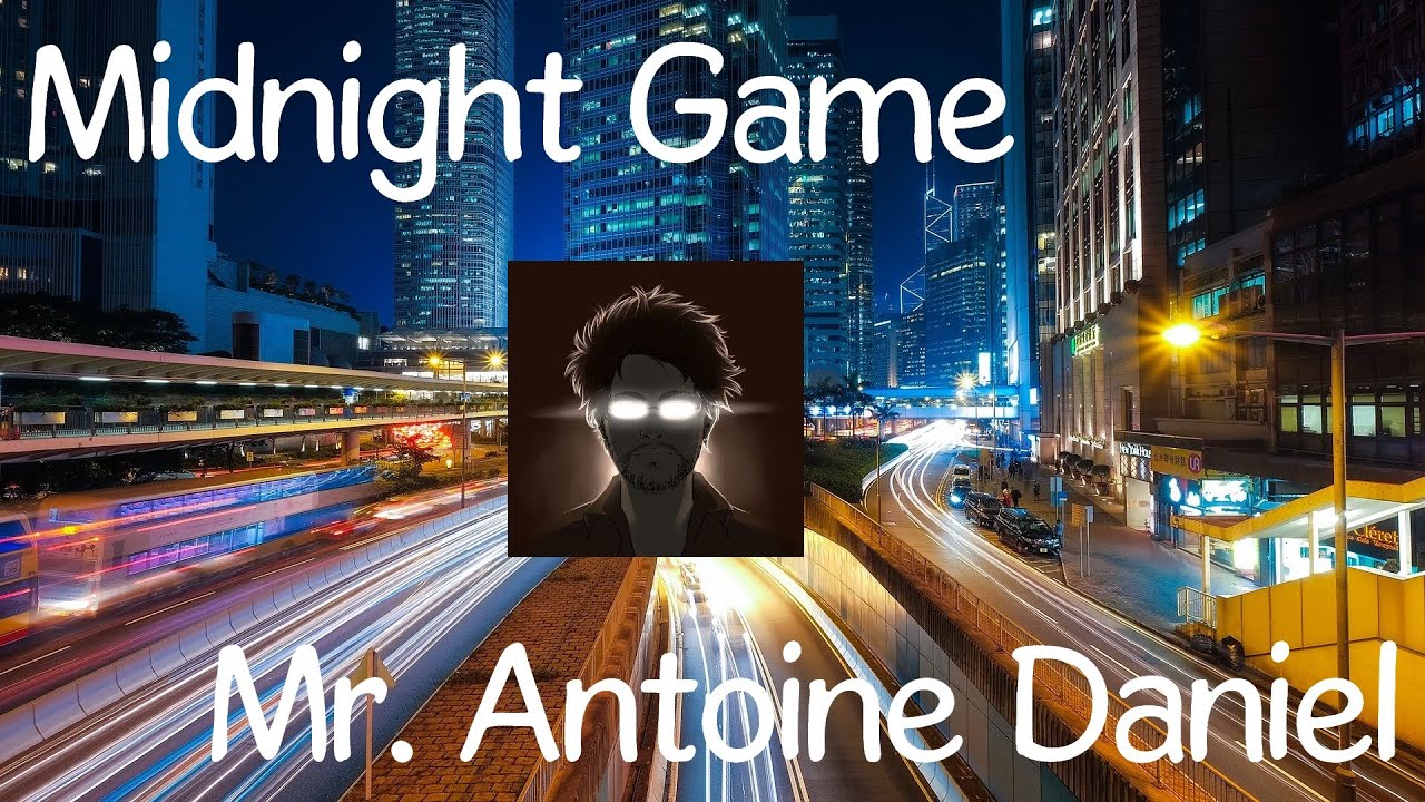Mr. Antoine Daniel – Midnight Game
