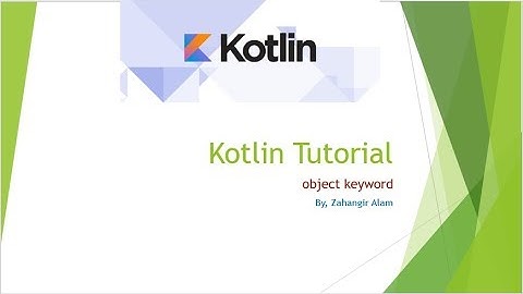 16. Kotlin Programming - object keyword details with live coding (Bangla Tutorial)
