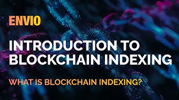What is Blockchain Indexing?