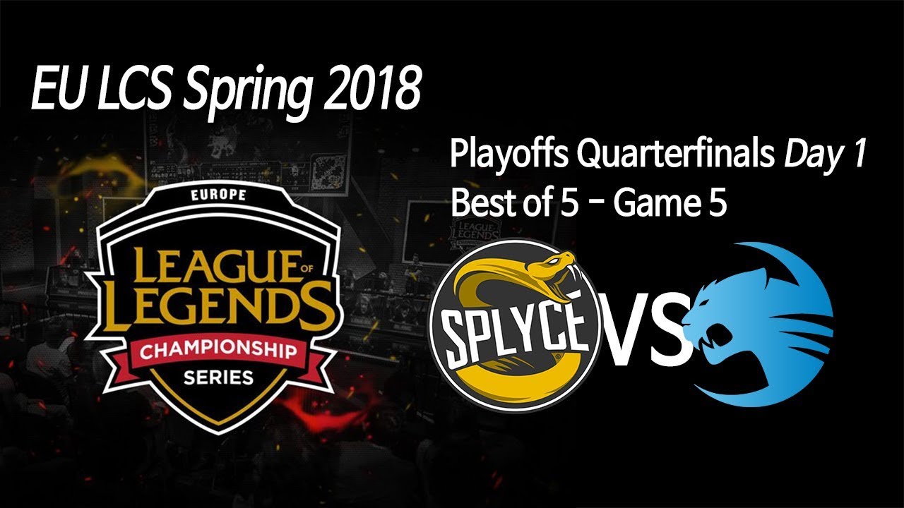 [ Splyce vs ROCCAT ] Game 5 - 2018 EU LCS Spring Quarterfinals Day 1 180324
