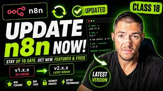 Your n8n Is Already Outdated! Update It in Minutes (Class 18)