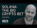 Solana the big crypto bet