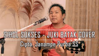 SIHOL SUKSES ( Cipta Janampe Purba SS) -  Live Cover Juki Batak (4K ULTRA HD)