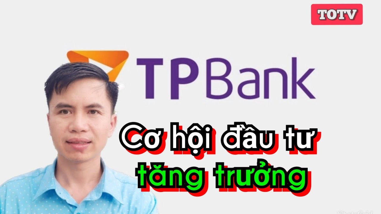 bat dong san can tho Những Cổ Phiếu Đáng Quan Tâm Phần 1: TPB (Ngân hàng thương mại cổ phần Tiên Phong)