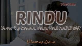 Rindu (cover   lirik Second Team ft Fadhil mjf)