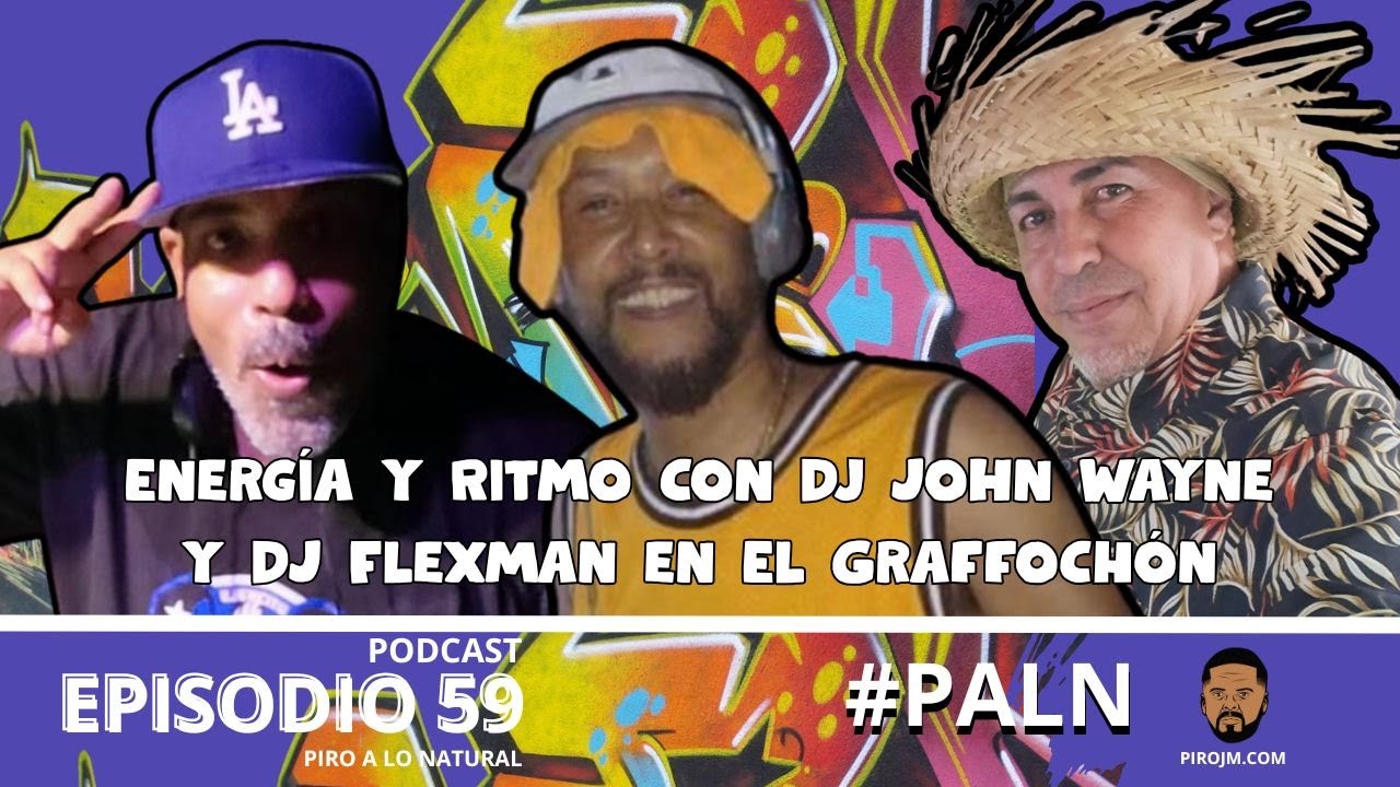 Energía y Ritmo con Dj John Wayne y DJ FlexMan en El Graffochón