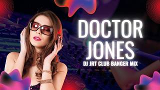 DOCTOR JONES - AQUA (DJ JRT) (CLUB BANGER MIX) | DJ JRT REMIX