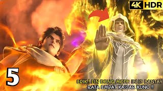 Download Lagu WU DONG QIAN KUN SEASON 6 EPISODE 5 SUB INDO - LIN DONG MODE IBLIS BANTAY RATA EMPAT KAISAR KUNO‼️ MP3