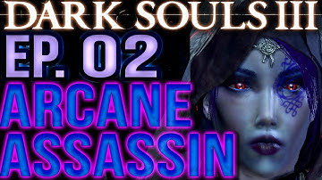 Dark Souls 3 INT/DEX [BLIND Gameplay] Sorcerer/Assassin Build (Part 2) Let