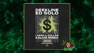 Download Lagu Ed Solo \u0026 Deekline - I Need A Dollar (Kalum Remix) MP3
