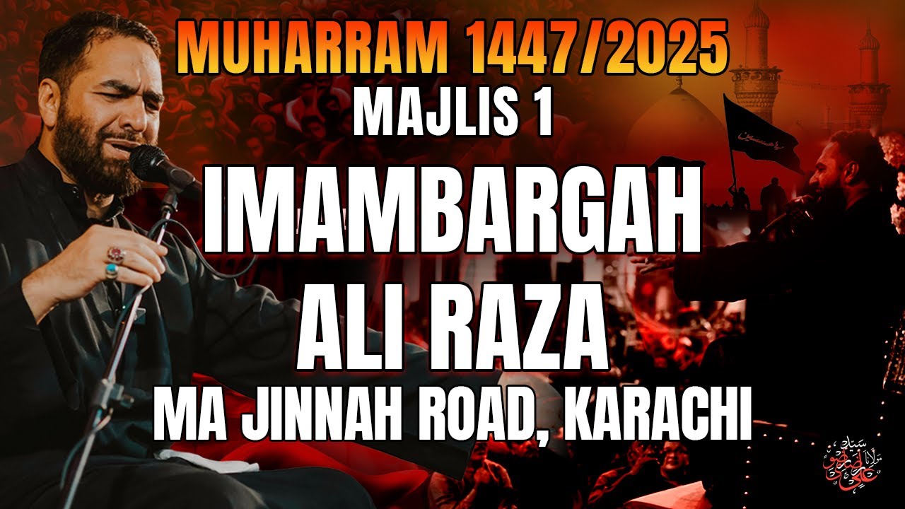 Majlis 1 | Imambargah Ali Raza M.A Jinnah, Karachi | Allama Ali Raza Rizvi | 4th Muharram 1447/2025