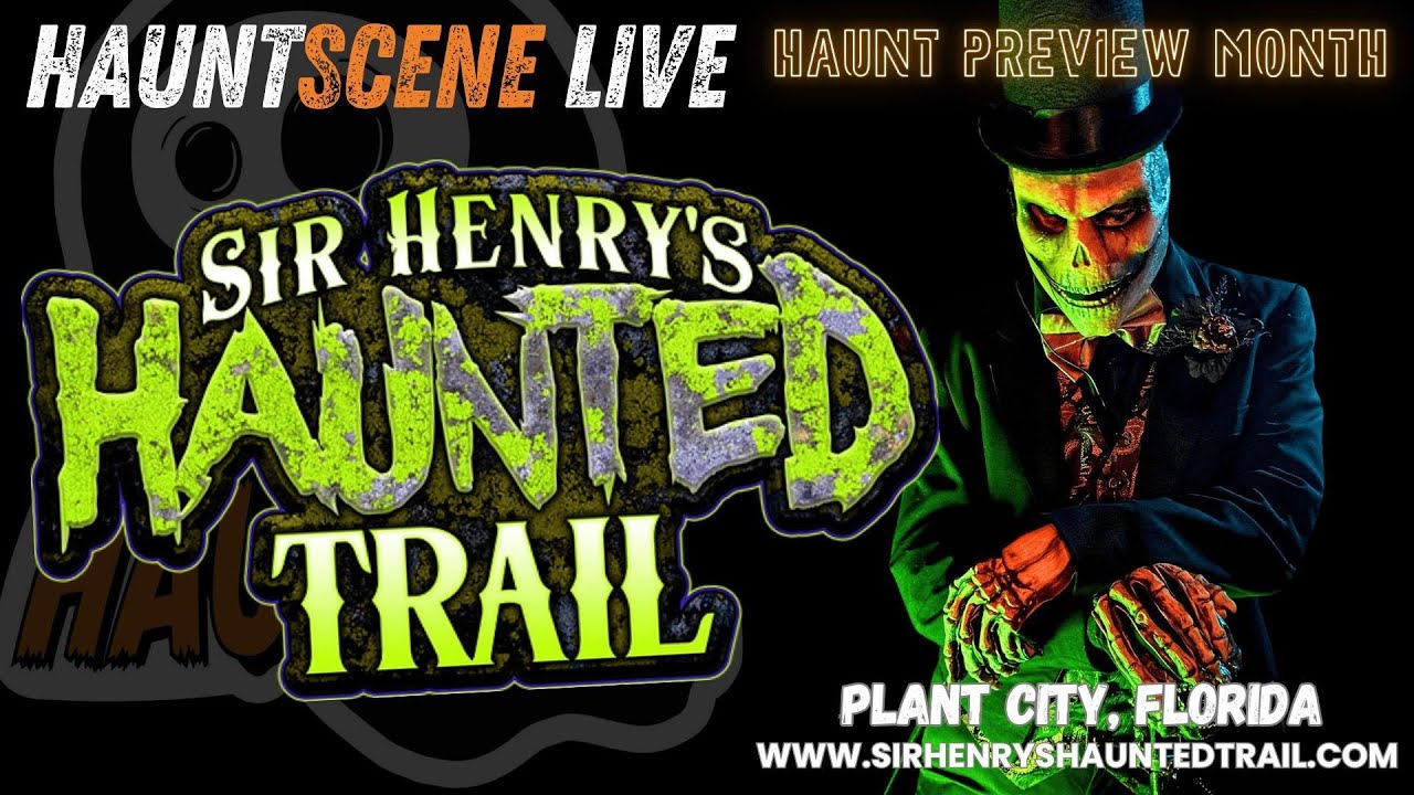 Haunt Preview Month 2025 - Sir Henry's Haunted Trail in Plant City, Florida