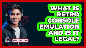 What Is Retro Console Emulation And Is It Legal? - Video Gamers Vault