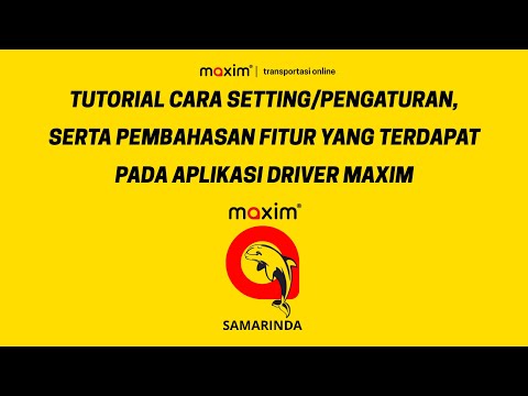 Tutorial Cara Setting / Pengaturan, Dan Pembahasan Mengenai Fitur Yg Ada Pada Aplikasi Driver Maxim