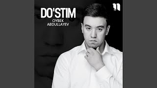 Do'stim - Oybek Abdullayev