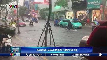 Đà Nẵng mưa lớn gây ngập cục bộ | VTVWDB