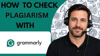 How to Check Plagiarism With Grammarly Full Guide 2026