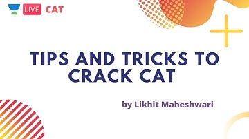 Tips and Tricks to Crack CAT by Likhit Maheshwari