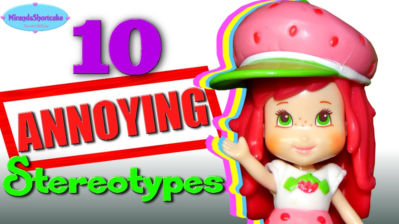 10 Annoying Stereotypes About Strawberry Shortcake Fans