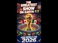 🔥 FIFA World Cup 2026 - The Greatest Show On Earth! #Shorts