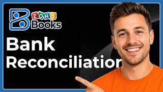 How to do bank reconciliation with Zoho Books (Full 2026 Guide)