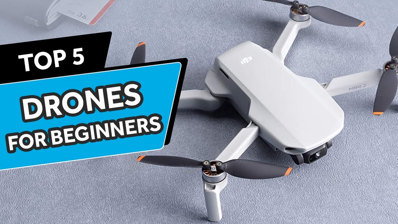 Top 5 Best Drones for Beginners - YouTube