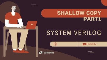 SHALLOW COPY IN SYSTEM VERILOG  PART1