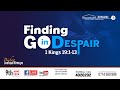 FINDING GOD IN DESPAIR.