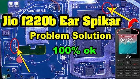 jio f220b ear speaker problem - jio f220b speaker problem - jio f220b ear speaker not working