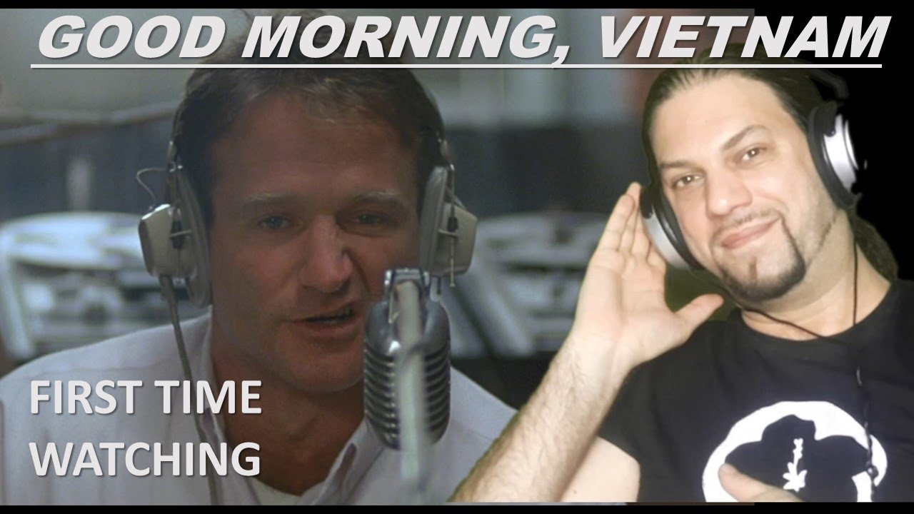 Shandor reacts to GOOD MORNING, VIETNAM (1987) - FIRST TIME WATCHING!!!