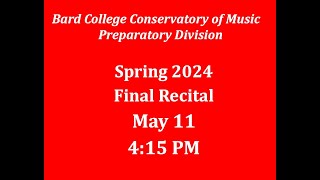 Bard Prep Spring 2024 Final Recital: May 11 at 4:15pm