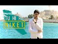 Tu hi re  cover  niket  a r rahman  hariharan  bombay