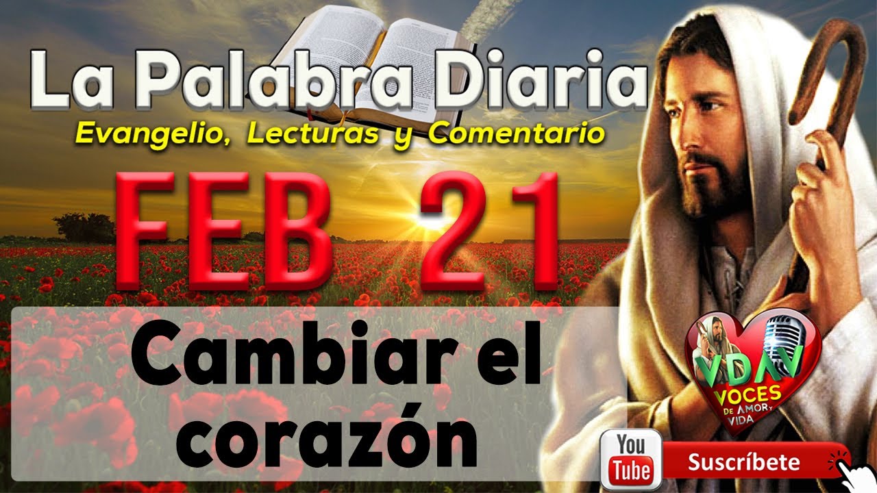 Evangelio Lecturas y Comentario Domingo, 21 de febrero de 2021 Cambiar