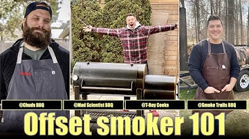 Offset smoker legends reveal their SECRETS for beginners... OFFSET 101