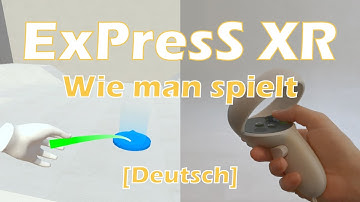 Wie man spielt [Deutsch] - ExPresS XR Tutorial
