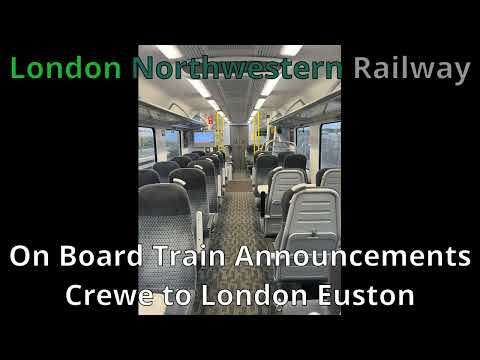 LNR On-train Announcements: Crewe to London Euston