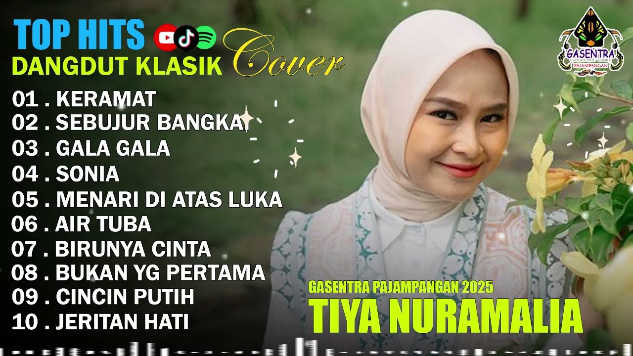 TIYA NURAMALIA - KERAMAT - SEBUJUR BANGKAI || DANGDUT LAWAS FULL ALBUM - GASENTRA 2025