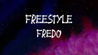 Fredo - Freestyle (Lyrics)