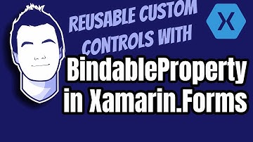 Create Custom Controls using BindableProperty for Xamarin.Forms