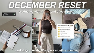 DECEMBER MONTHLY RESET: end-of-year goal setting, productive days in my life, & winter arc routine