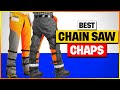 Best Chain saw Chaps 2024 [Top 7 Picks]