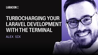 Turbocharge Your Laravel Development | Alex Six Laracon US 2025