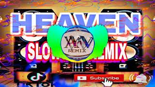 HEAVEN SLOWJAM REMIX | Pambasag Speaker | DJ WANREMIX