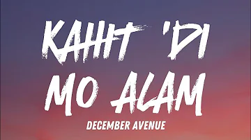 Kahit 'Di Mo Alam - December Avenue (Lyrics)