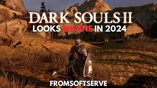 Dark Souls 2 Looks INSANE in 2024