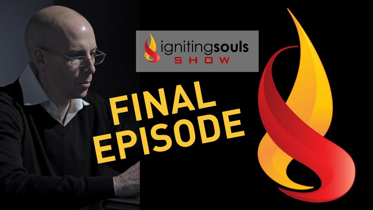 Final Episode of the Igniting Souls Podcast