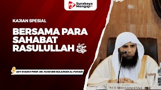Bersama Para Sahabat Rasulullah ﷺ - Asy Syaikh Prof. Dr. Fahd Bin Sulaiman Al Fuhaid