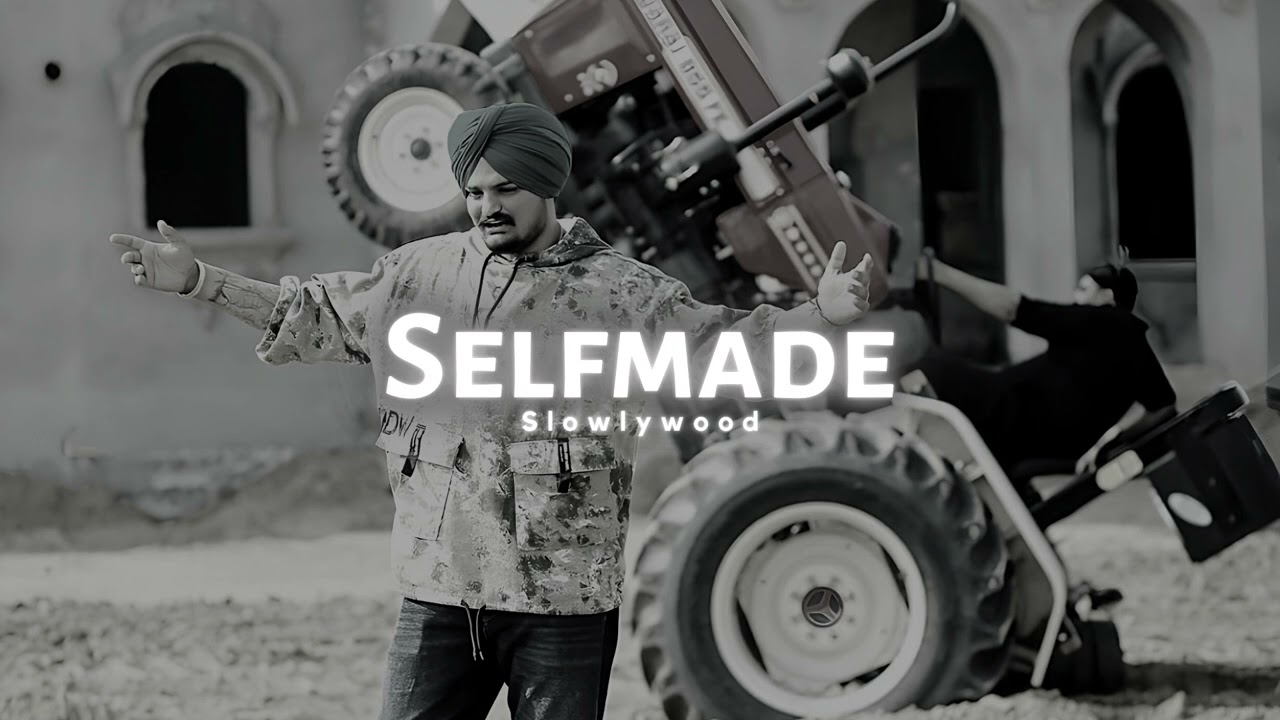 Selfmade – Sidhu Moose Wala(Slowed Reverb)