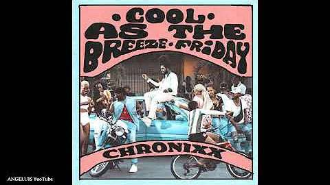 Chronixx - Cool As The Breeze/Friday [Soul Circle Music] Release 2020