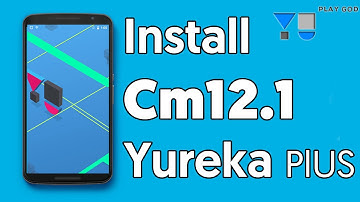 Install Cm12.1 in Yureka plus stock android